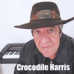 Crocodile Harris - Give Me the Good News