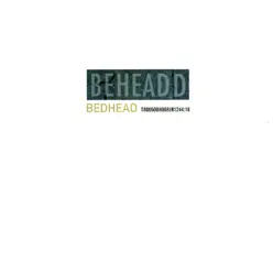 Beheaded - Bedhead