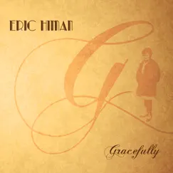 Gracefully by Eric Himan album reviews, ratings, credits