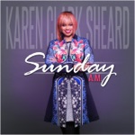 Karen Clark Sheard - Sunday A.M.