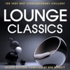 Lounge Classics - The Very Best Contemporary Chillout (Deluxe Edition Compiled by Ben Mynott)