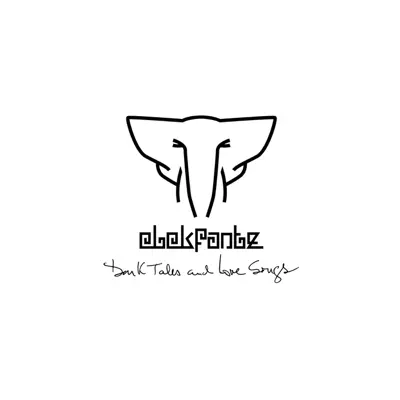 Dark Tales & Love Songs - Elekfantz Dark Tales & Love Songs - Elekfantz