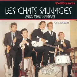 Derniers baisers (avec Mike Shannon) - Les Chats Sauvages Derniers baisers (avec Mike Shannon) - Les Chats Sauvages