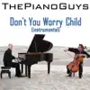 Stream & download Don't You Worry Child (Instrumental) - Single