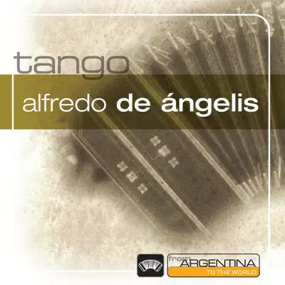 From Argentina to the World - Alfredo De Angelis