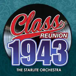 Class Reunion 1943 by Starlite Orchestra album reviews, ratings, credits