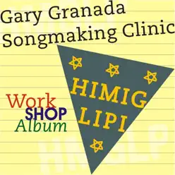 Gary Granada Songmaking Clinic - Gary Granada Gary Granada Songmaking Clinic - Gary Granada