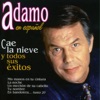 Adamo en Español - Cae la Nieve y Todos Sus Éxitos