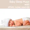 Baby Sleep Music album lyrics, reviews, download