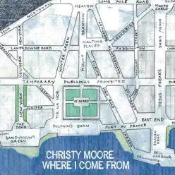 Where I Come From - Christy Moore