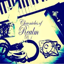 Chronicles of Realm, Pt. 1 - Realm Chronicles of Realm, Pt. 1 - Realm