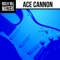 Gentle on My Mind - Ace Cannon lyrics