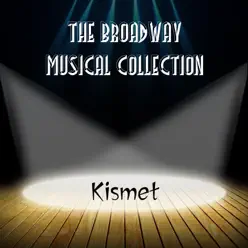 Kismet - Original Broadway Cast Kismet - Original Broadway Cast