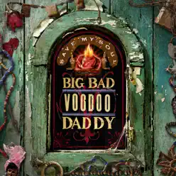 Save My Soul - Big Bad Voodoo Daddy