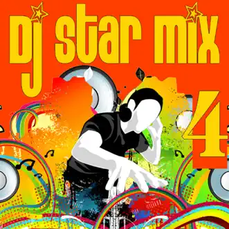 Dj Star Mix 4 by Various Artists album reviews, ratings, credits