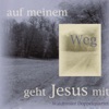 Auf meinem Weg geht Jesus mit