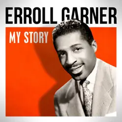 My Story - Erroll Garner My Story - Erroll Garner
