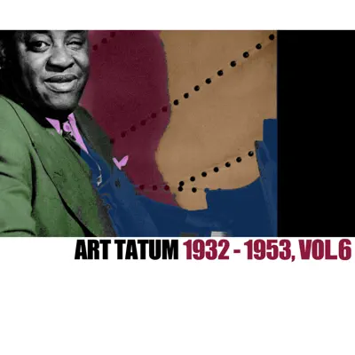 1932-1953, Vol. 6 - Art Tatum