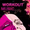 Workout Music 2014 - Top Workout Songs EDM 4 Fitness, Boot Camp, Circuit Training, High Intensity Workout, Crossfit, Cardio, Personal Training, Treadmill, Cycling, Gag, Weight Loss Workout, Running & Aerobics album lyrics, reviews, download