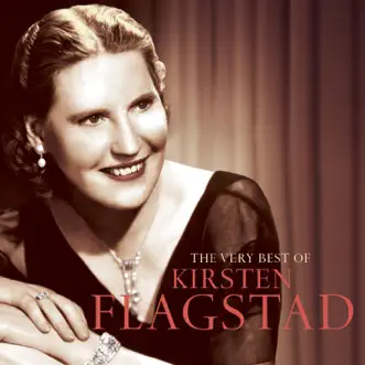 The Very Best Of Kirsten Flagstad by Kirsten Flagstad album reviews, ratings, credits