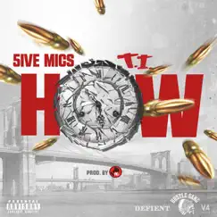 How (feat. T.I.) - Single by 5ive Mics album reviews, ratings, credits