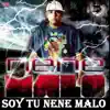 Soy Tu Nene Malo - Single album lyrics, reviews, download