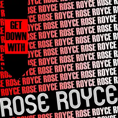 Get Down with Rose Royce (Live) - Rose Royce Get Down with Rose Royce (Live) - Rose Royce