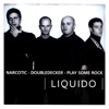 Liquido - Narcotic (Long Version)