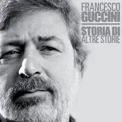 Storia di altre storie (70° Anniversario) - Francesco Guccini