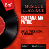 Smetana: Ma Patrie (Mono Version) - Česká filharmonie & Vaclav Talich