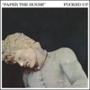 Paper the House - Single