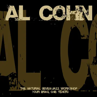 The Natural Seven / Jazz Workshop (Four Bras, One Tenor#) - Al Cohn