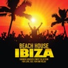 Beach House Ibiza (Summer Grooves Finest Selection for Love, Sex, Fun and Relax), 2014