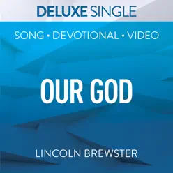 Our God (Deluxe Single) - Single - Lincoln Brewster