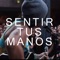 Sentir Tus Manos (feat. Yayo Gutierrez) - Single