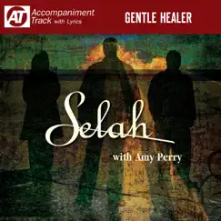 Gentle Healer (feat. Amy Perry) [Low Key Accompaniment Track] Song Lyrics