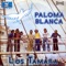 Paloma Blanca - Los Tamara lyrics