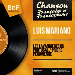 Les lavandières du Portugal / Prière péruvienne (Mono Version) [feat. Jacques-Henry Rys et son orchestre] - Single - Luis Mariano