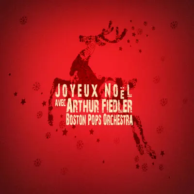 Joyeux Noël avec Arthur Fiedler & Boston Pops Orchestra - Boston Pops Orchestra Joyeux Noël avec Arthur Fiedler & Boston Pops Orchestra - Boston Pops Orchestra