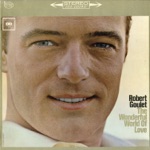 Robert Goulet - (I Wanna Go Where You Go, Do What You Do) Then I'll Be Happy