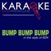 Bump Bump Bump (In the Style of B2k) [Karaoke Version] - Single