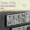 Teen Hits From the Rockin 50's Volume 10