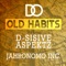 Old Habits (feat. D-Sisive & Aspektz) - D.O. lyrics