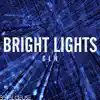 Bright Lights - Single album lyrics, reviews, download