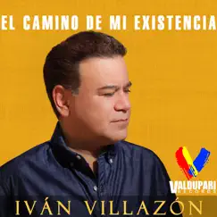 El Camino de Mi Existencia by Iván Villazón album reviews, ratings, credits