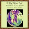 At the Mercy Gate: Peaceful Piano Solos album lyrics, reviews, download