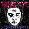 Third Eye (feat. Crooked I) - Single album lyrics, reviews, download