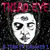 Stream & download Third Eye (feat. Crooked I) - Single