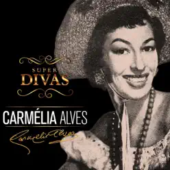 Série Super Divas - Carmélia Alves - Carmélia Alves