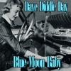 Dave "Diddle" Day - Blue Moon Baby